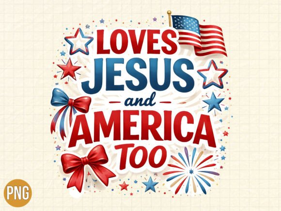 Christian Loves Jesus and America PNG — T-Shirt Designs