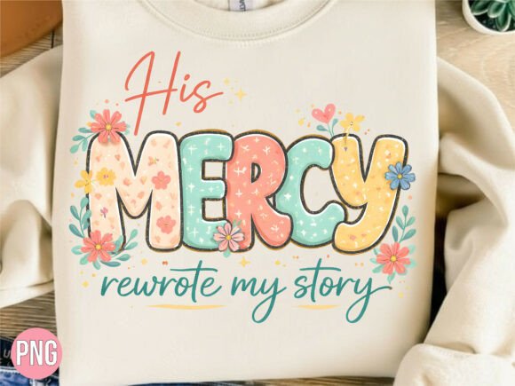 His Mercy Rewrote My Story Christian PNG T-Shirt Designs