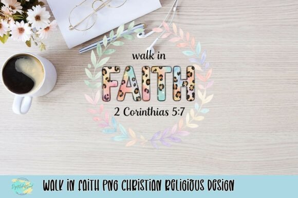 Walk in Faith PNG Christian Religious Design for T-Shirt Designs